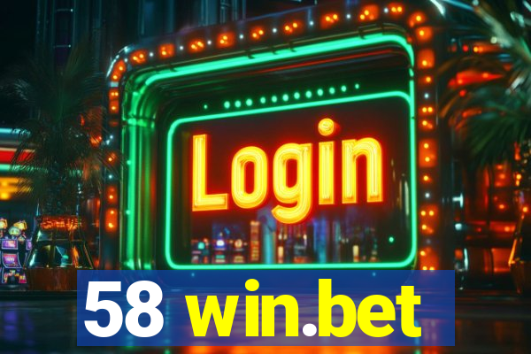 58 win.bet